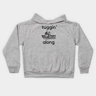 Tuggin' along- a cute motivational tugboat design Kids Hoodie